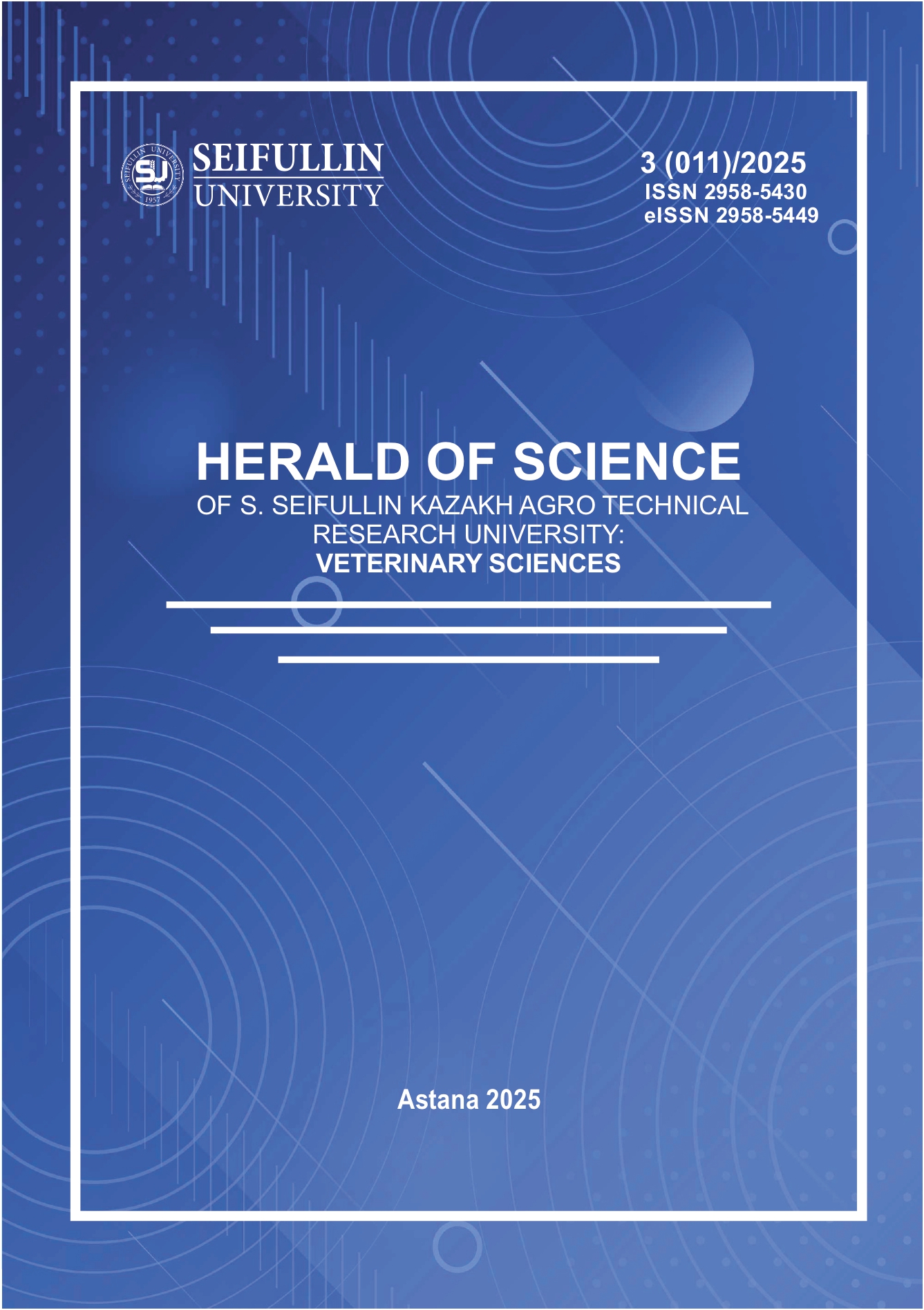 					View No. 3(011) (2025): HERALD OF SCIENCE OF S SEIFULLIN KAZAKH AGRO TECHNICAL RESEARCH UNIVERSITY: VETERINARY SCIENCES
				