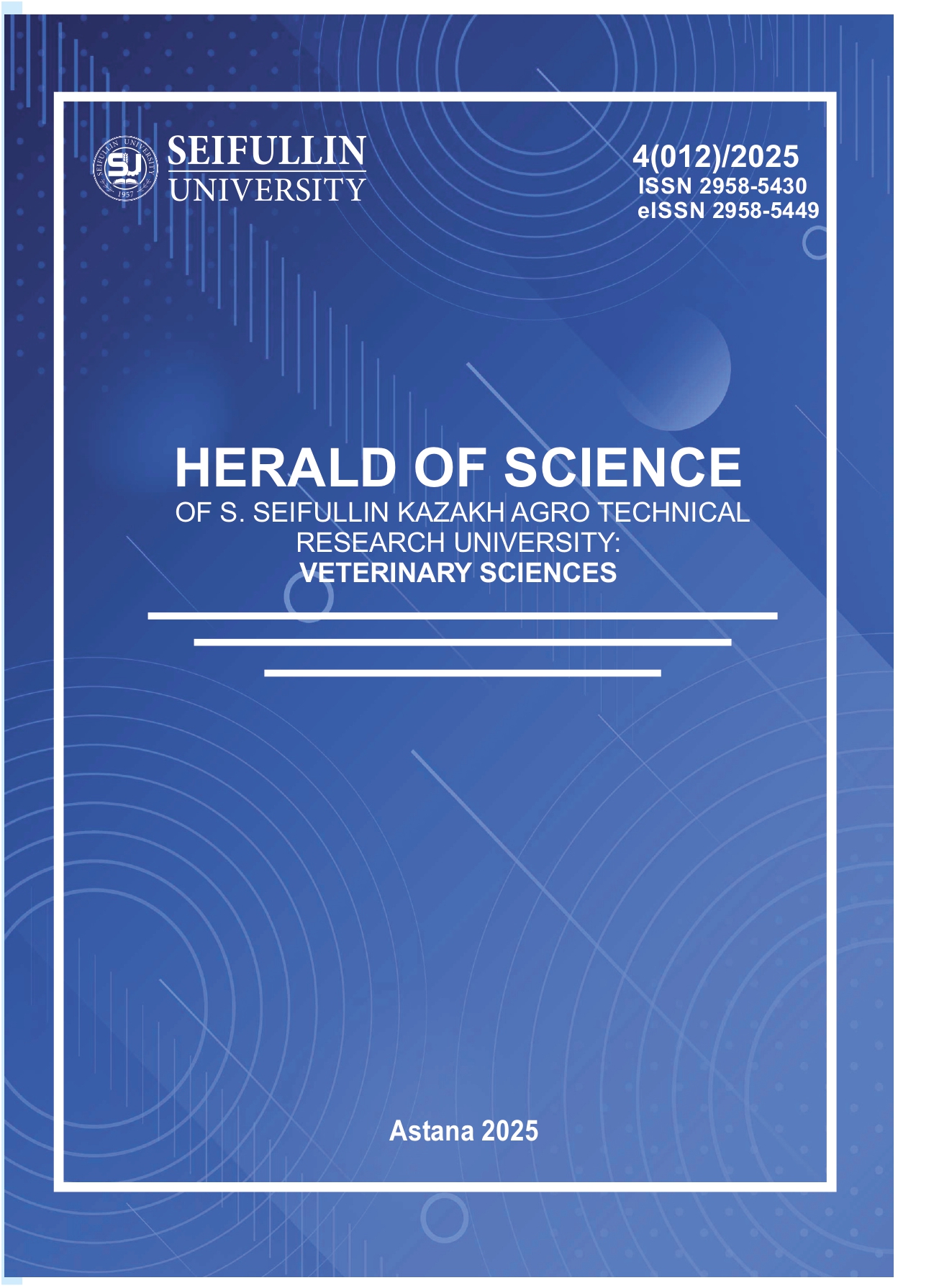 					View No. 4(012) (2025): HERALD OF SCIENCE OF S SEIFULLIN KAZAKH AGRO TECHNICAL RESEARCH UNIVERSITY: VETERINARY SCIENCES
				